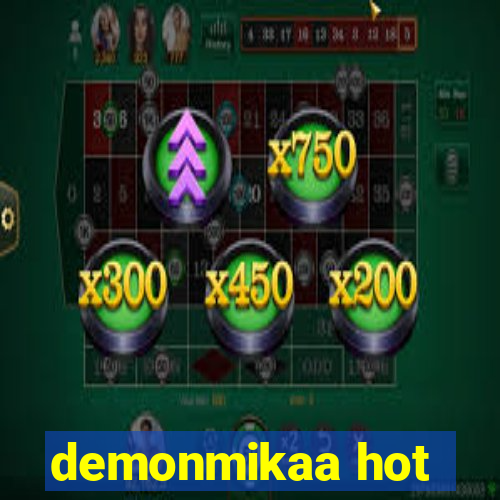 demonmikaa hot